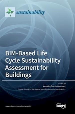 BIM-Based Life Cycle Sustainability Assessment for Buildings