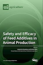 Safety and Efficacy of Feed Additives in Animal Production 