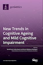 New Trends in Cognitive Ageing and Mild Cognitive Impairment 
