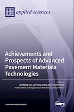 Achievements and Prospects of Advanced Pavement Materials Technologies 