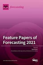 Feature Papers of Forecasting 2021 