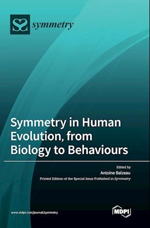 Symmetry in Human Evolution, from Biology to Behaviours