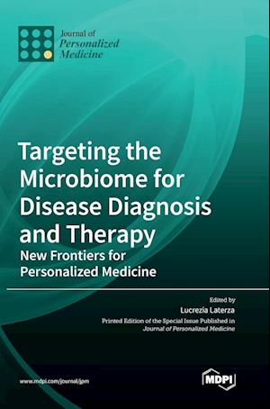 Targeting the Microbiome for Disease Diagnosis and Therapy