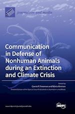 Communication in Defense of Nonhuman Animals during an Extinction and Climate Crisis 