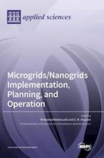 Microgrids/Nanogrids Implementation, Planning, and Operation 