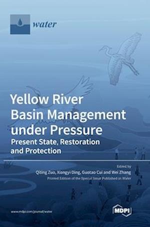 Yellow River Basin Management under Pressure