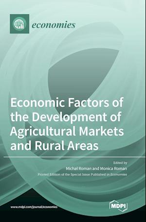 Economic Factors of the Development of Agricultural Markets and Rural Areas