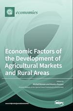 Economic Factors of the Development of Agricultural Markets and Rural Areas 