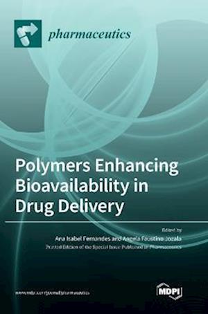 Polymers Enhancing Bioavailability in Drug Delivery