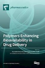 Polymers Enhancing Bioavailability in Drug Delivery 