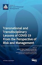 Transnational and Transdisciplinary Lessons of COVID 19 From the Perspective of Risk and Management 