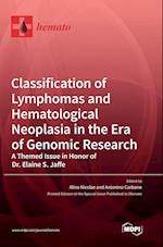 Classification of Lymphomas and Hematological Neoplasia in the Era of Genomic Research