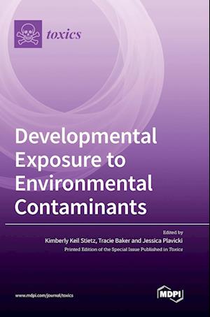 Developmental Exposure to Environmental Contaminants