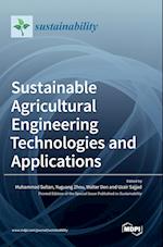 Sustainable Agricultural Engineering Technologies and Applications 