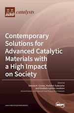 Contemporary Solutions for Advanced Catalytic Materials with a High Impact on Society 