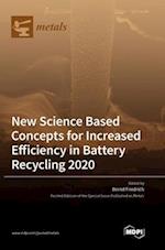 New Science Based Concepts for Increased Efficiency in Battery Recycling 2020 