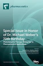Special Issue in Honor of Dr. Michael Weber's 70th Birthday