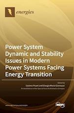 Power System Dynamic and Stability Issues in Modern Power Systems Facing Energy Transition 
