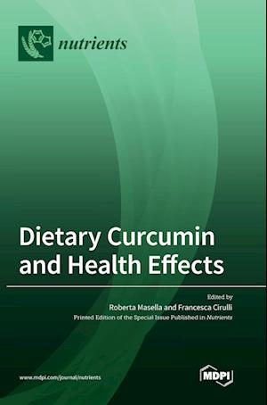 Dietary Curcumin and Health Effects