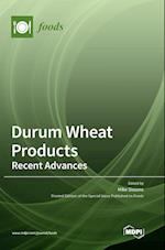 Durum Wheat Products - Recent Advances