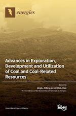Advances in Exploration, Development and Utilization of Coal and Coal-Related Resources 