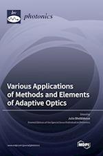 Various Applications of Methods and Elements of Adaptive Optics 