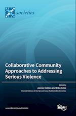 Collaborative Community Approaches to Addressing Serious Violence 