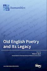 Old English Poetry and Its Legacy 