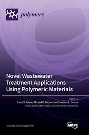 Novel Wastewater Treatment Applications Using Polymeric Materials