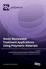 Novel Wastewater Treatment Applications Using Polymeric Materials 