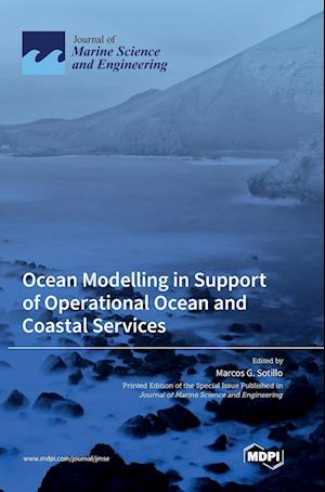 Ocean Modelling in Support of Operational Ocean and Coastal Services