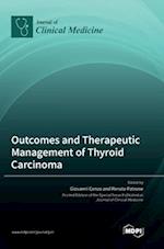 Outcomes and Therapeutic Management of Thyroid Carcinoma 