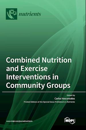 Combined Nutrition and Exercise Interventions in Community Groups