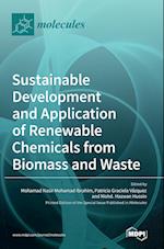 Sustainable Development and Application of Renewable Chemicals from Biomass and Waste 