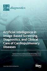 Artificial Intelligence in Image-Based Screening, Diagnostics, and Clinical Care of Cardiopulmonary Diseases 