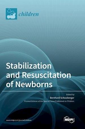 Stabilization and Resuscitation of Newborns