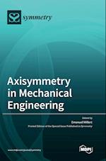 Axisymmetry in Mechanical Engineering 
