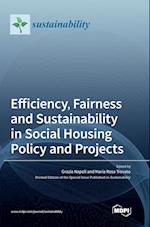 Efficiency, Fairness and Sustainability in Social Housing Policy and Projects 