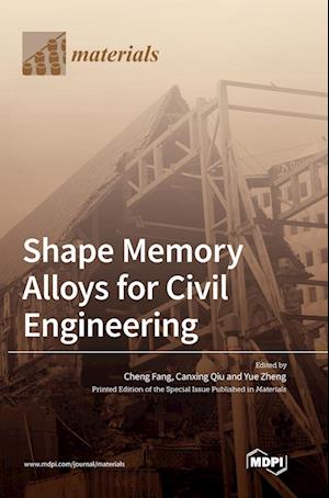 Shape Memory Alloys for Civil Engineering