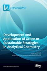 Development and Application of Green or Sustainable Strategies in Analytical Chemistry 