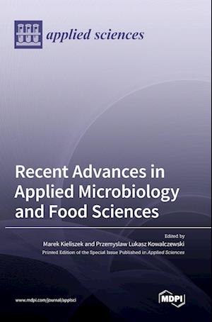 Recent Advances in Applied Microbiology and Food Sciences