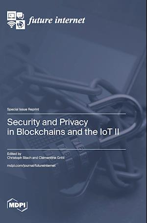 Security and Privacy in Blockchains and the IoT II