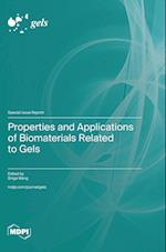 Properties and Applications of Biomaterials Related to Gels 
