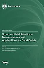 Smart and Multifunctional Nanomaterials and Applications for Food Safety 