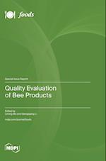 Quality Evaluation of Bee Products 
