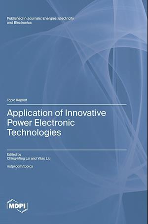 Application of Innovative Power Electronic Technologies