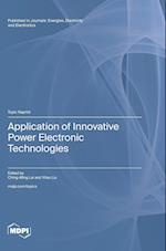 Application of Innovative Power Electronic Technologies