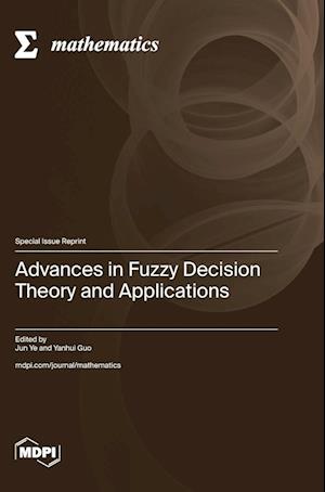 Advances in Fuzzy Decision Theory and Applications