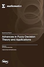 Advances in Fuzzy Decision Theory and Applications