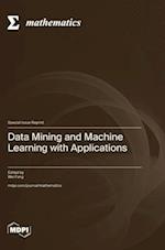 Data Mining and Machine Learning with Applications